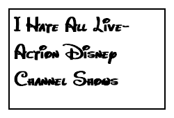 I Hate All Live-Action Disney Channel Shows Stamp