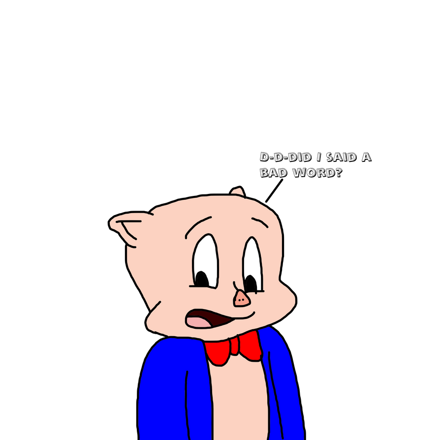 Porky Did Said A Bad Word By Mega Shonen One 64 On Deviantart