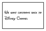 We Want Cartoons Back to Disney Channel Stamp