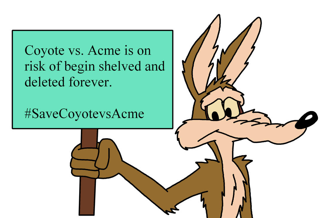 Coyote vs. Acme on risk of begin shelved n deleted by Ultra-Shounen-Kai