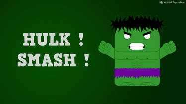 HULK ! SMASH !