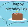 happy b-day Lokibo