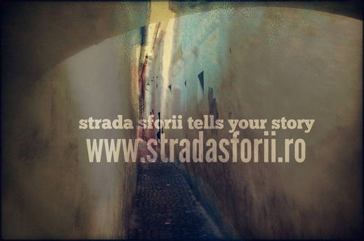 Strada Sforii Tells Your Story