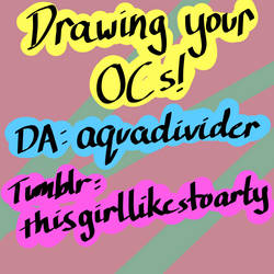 I Am Drawing Your OCs!