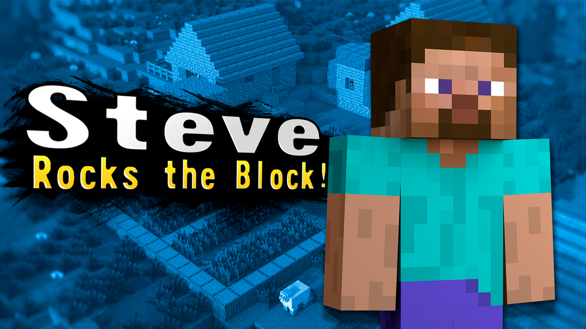 Steve Rocks the Block! by Lucas-Zero on DeviantArt