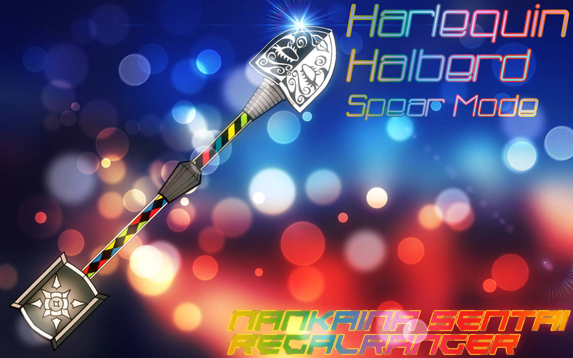 Halberd Ranger Nankaina Sentai RegalRanger HarlequinHalberd Spear by YamaMahaRaja on ...