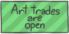 Art trades are open