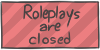 Roleplays are closed by WizzDono