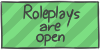 Roleplays are open by WizzDono