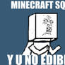 Y U NO GUY takes on Minecraft squid