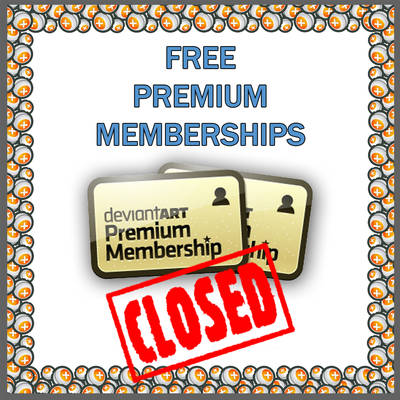 *CLOSED* Giving away FREE Premium Memberships