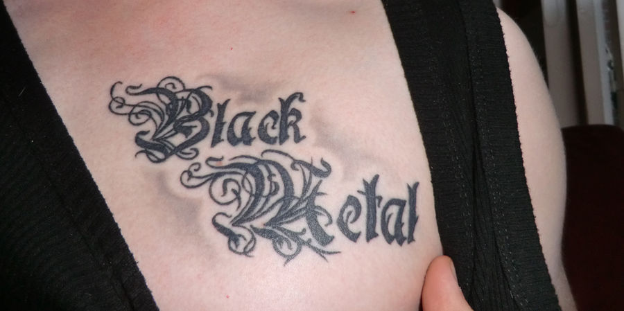 My Black Metal Tattoo.