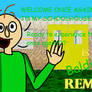 Baldi's Basics classic remastered is out now!!!