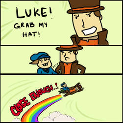 LUKE, GRAB MY HAT