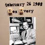 february 26 1908 Tex Avery