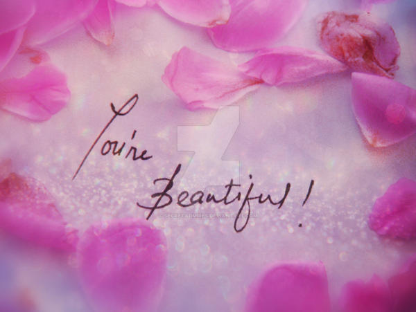 .: You're Beautiful :.