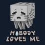 A Minecraft Ghast -Nobody Loves Me-