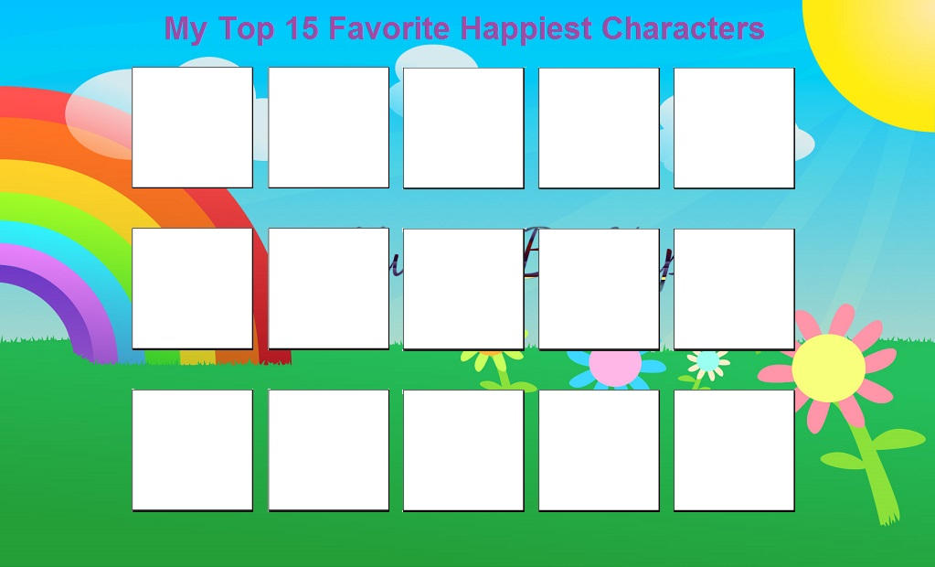 My Top 15 Favorite Happiest Characters Meme By Purplelion12 On Deviantart My Top 15 Favorite Happiest Characters Meme By Purplelion12 On Deviantart