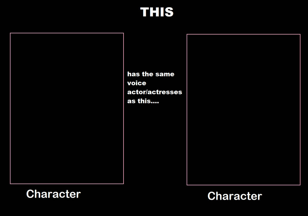 Same Voice Actor Actress Meme By Purplelion12 On Deviantart Same Voice Actor Actress Meme By Purplelion12 On Deviantart