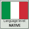 Italian language level: NATIVE
