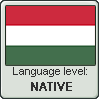 Hungarian language level NATIVE