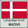 Danish language level NATIVE