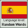 Spanish language level RANDOM WORDS
