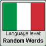Italian language level RANDOM WORDS