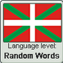 Basque language level RANDOM WORDS