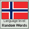 Norwegian language level RANDOM WORDS by TheFlagandAnthemGuy