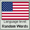 American English language level RANDOM WORDS