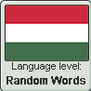Hungarian language level RANDOM WORDS
