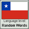 Chilean Spanish language level RANDOM WORDS