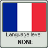 French language level NONE by TheFlagandAnthemGuy