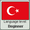 Turkish language level BEGINNER