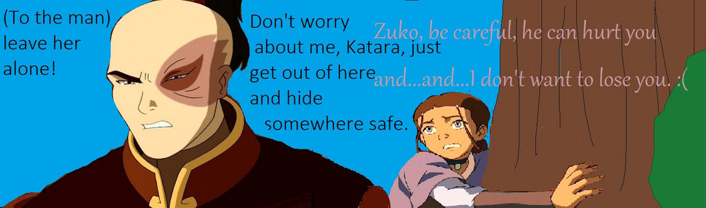 Zuko protects Katara.