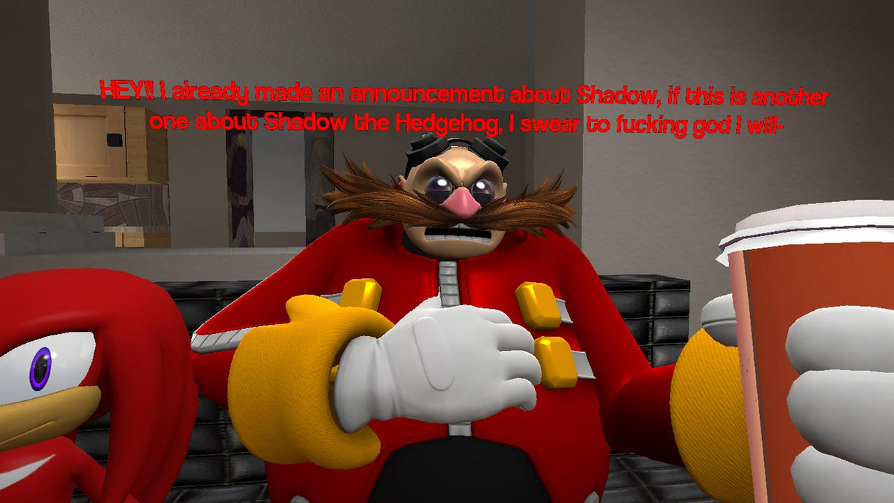 Eggman Incel Eggman When Someone Comes To Make An Announcement! by ...