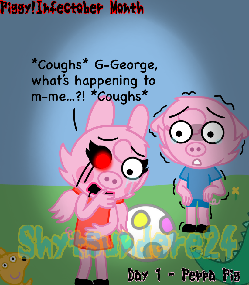 Piggy Infectober Peppa Pig by Shytsundere24 on DeviantArt