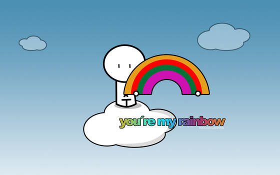 You re my rainbow