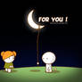 For you... the moon