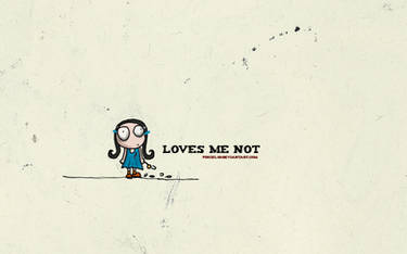 Loves me not