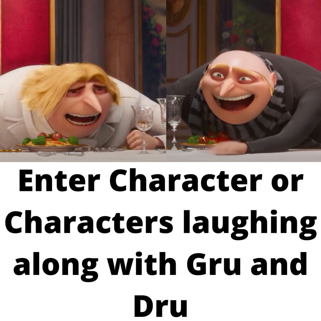 Who is Laughing with Gru and Dru Meme by DipperBronyPines98 on DeviantArt