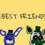 Best Friends! :3