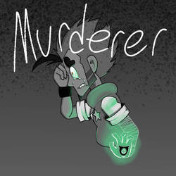 'MURDERER'