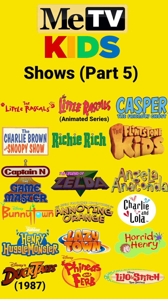 MeTV Kids Shows (Part 5) by LesageTheSecond on DeviantArt