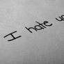 I Hate You.