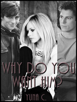 Why Do You Want Him? [Fanfic cover]
