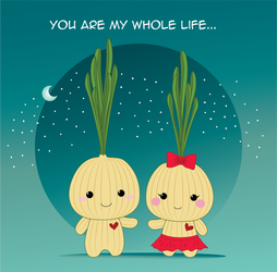 You are my whole life...