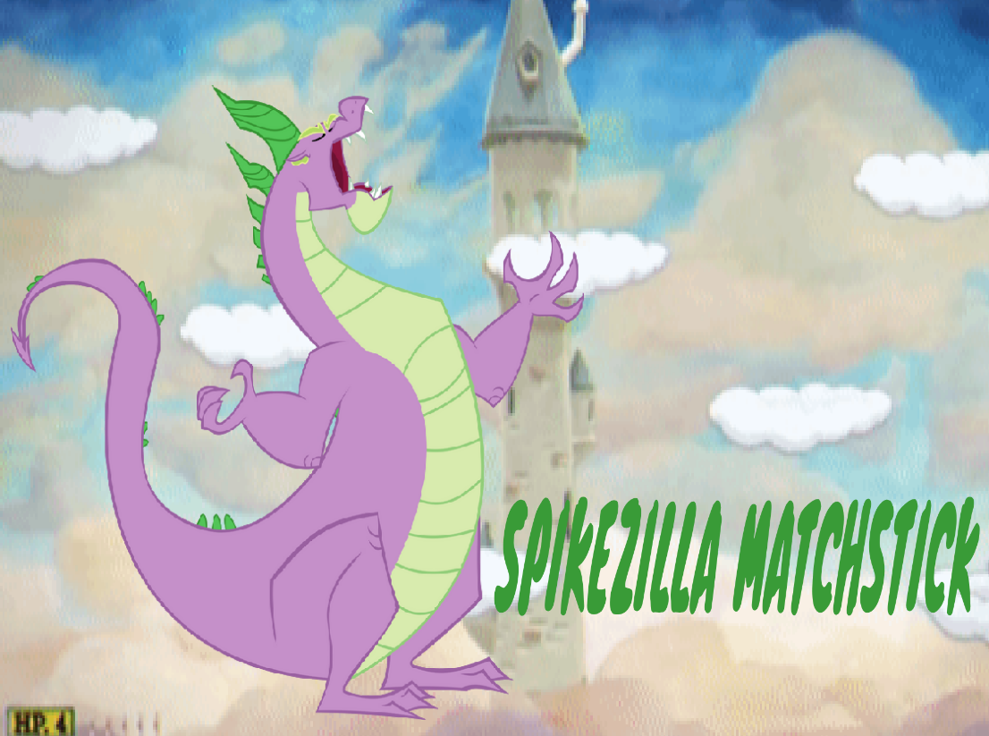 Spikezilla MLP Cuphead Bossess #10 Spikezilla Matchstick by JoelleArt13 on DeviantArt