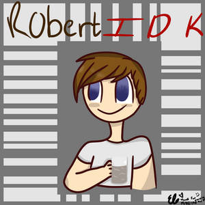 Robertidk!